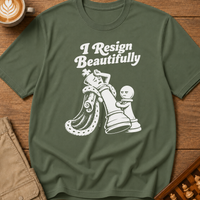 Resigns Beautifully T-Shirt