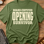 Board-Certified Opening Survivor T-Shirt