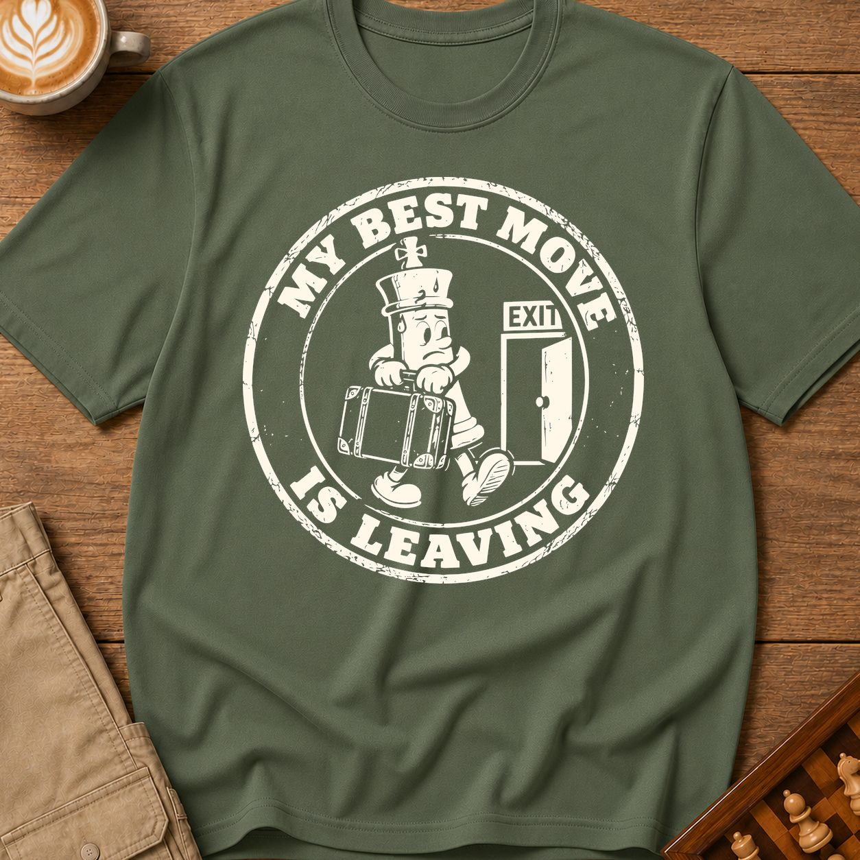 My Best Move Is Leaving T-Shirt