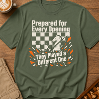 Prepared For Every Opening They Played A Different One T-Shirt