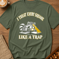 I Treat Every Square Like A Trap T-Shirt