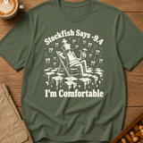 Stockfish Says I'm Comfortable T-Shirt