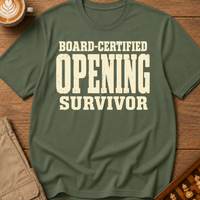 Board-Certified Opening Survivor T-Shirt