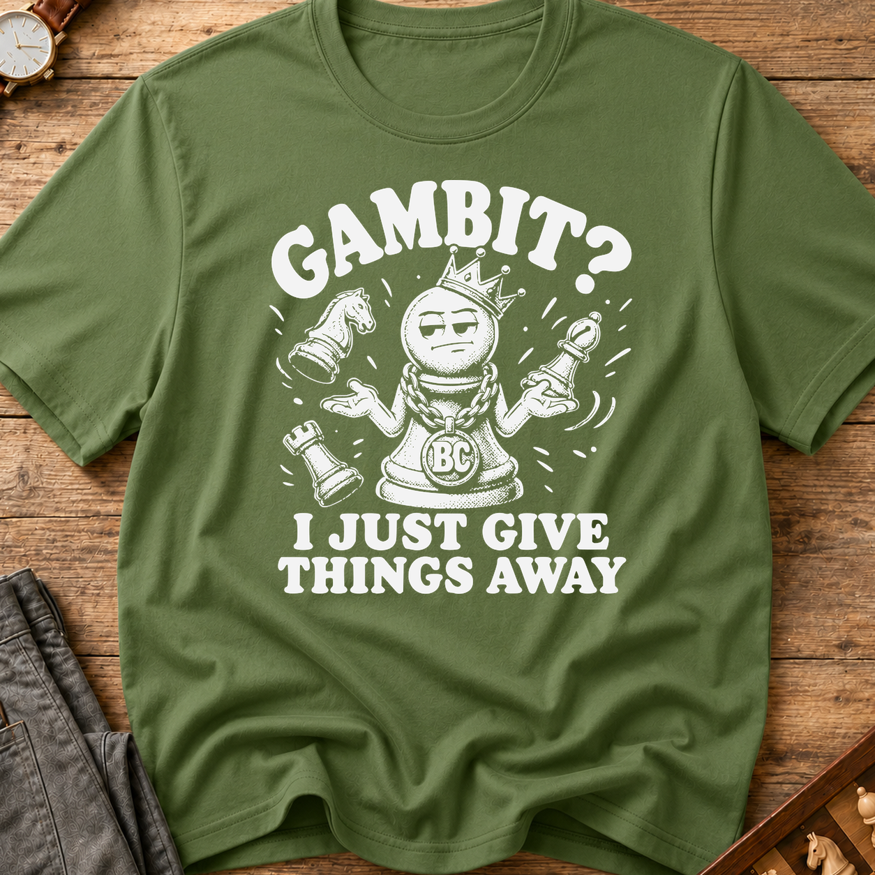 My Gambit Is Giving Things Away T-Shirt