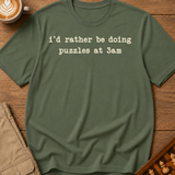 Rather Be Doing Puzzles at 3am T-Shirt