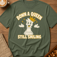 Down A Queen Still Smiling T-Shirt