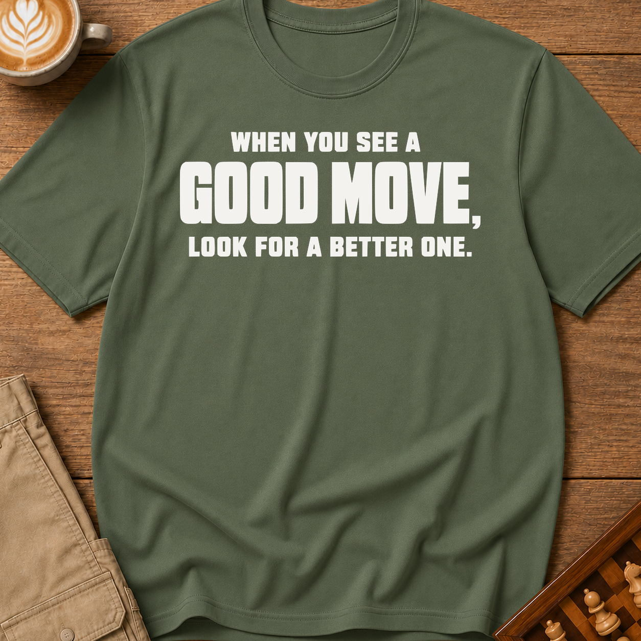 Look For A Better One T-Shirt