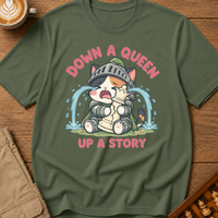 Down a Queen Up a Story T-Shirt