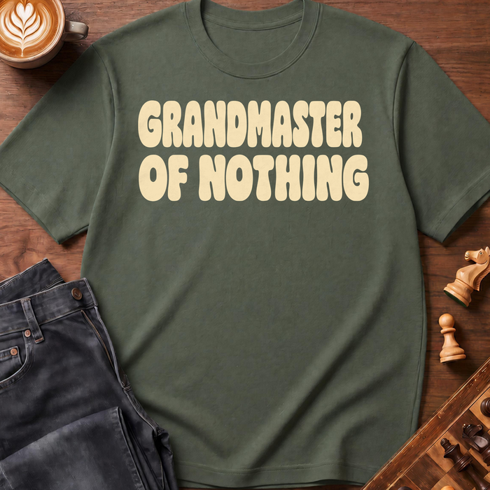 Grandmaster Of Nothing T-Shirt