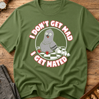I Don't Get Mad I Get Mated T-Shirt