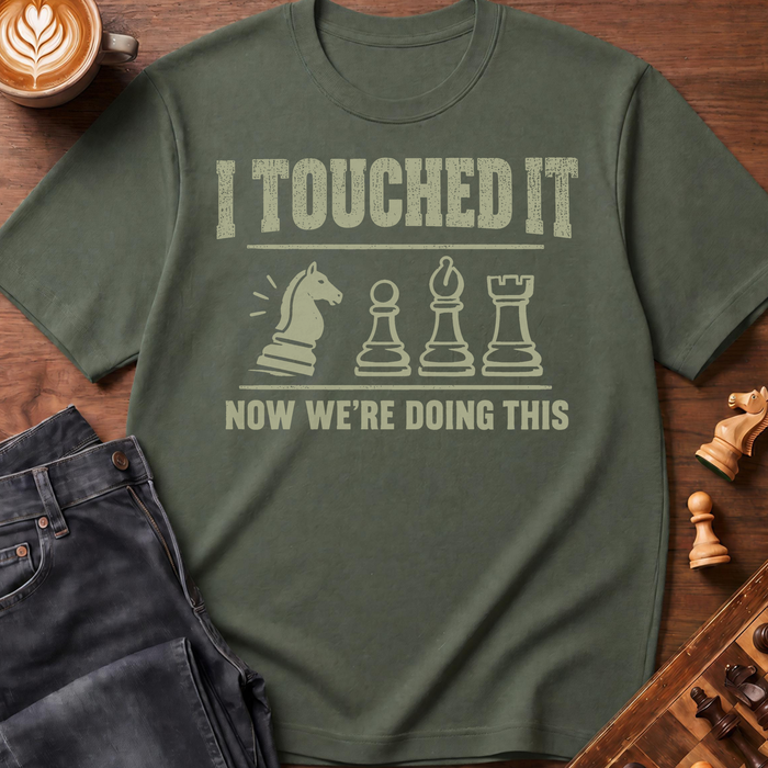 Touched It T-Shirt