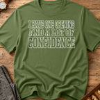 One Opening Lots Of Confidence T-Shirt