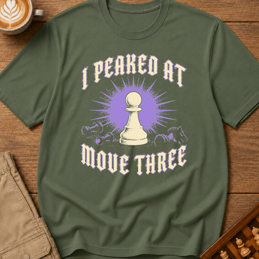 Peaked at Move Three T-Shirt