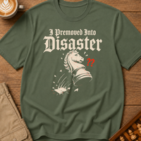 Premoved Into Disaster T-Shirt
