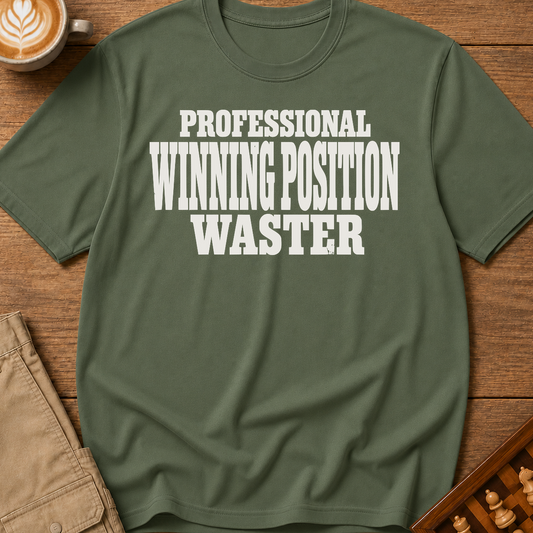 Professional Winning Position Waster T-Shirt