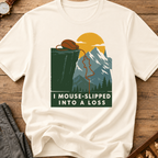 I Mouse-Slipped Into A Loss T-Shirt