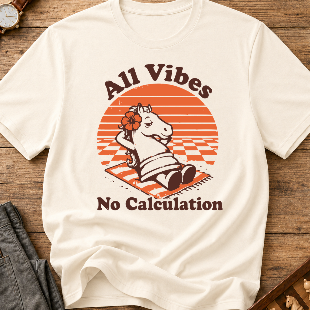 All Vibes No Calculation T-Shirt