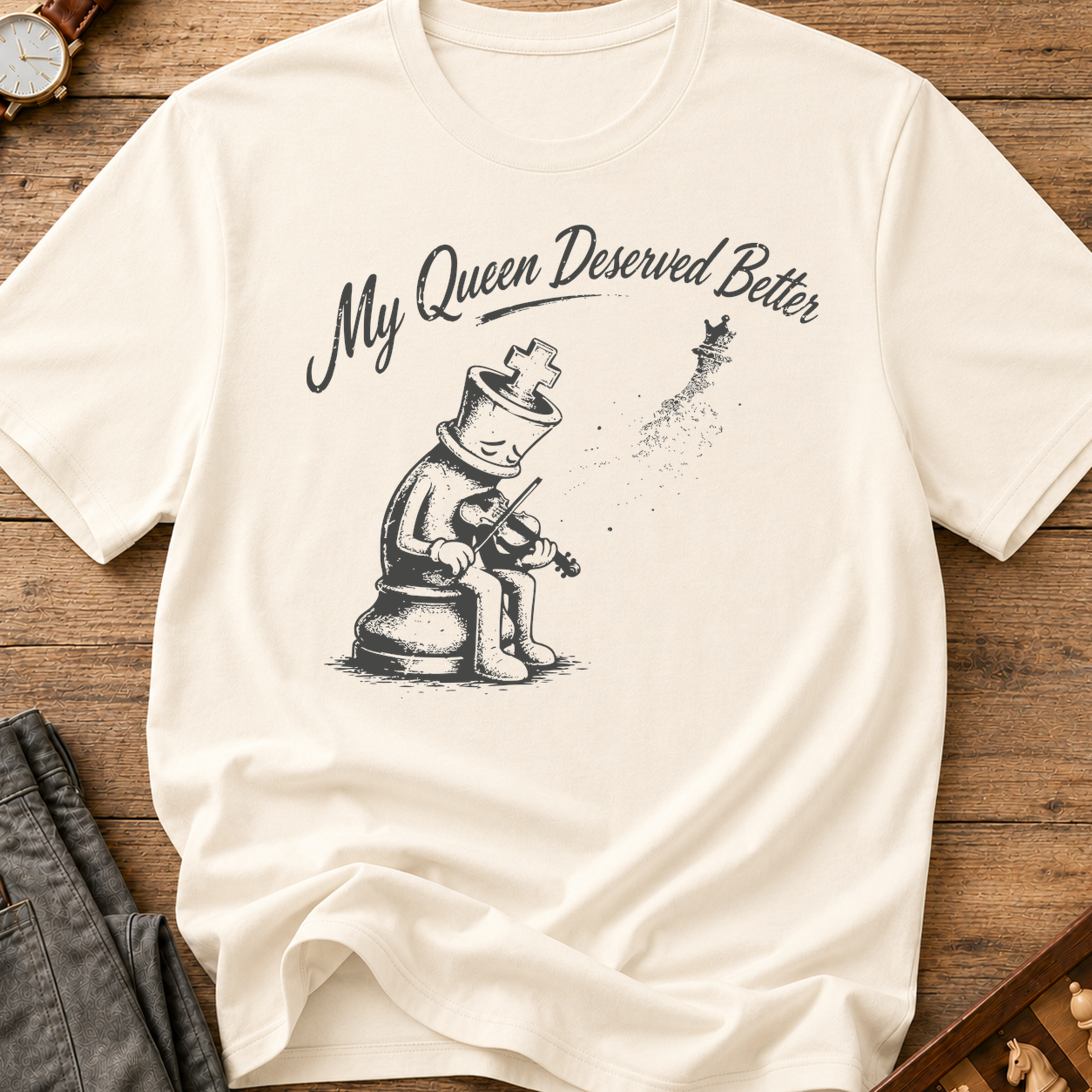 My Queen Deserved Better T-Shirt