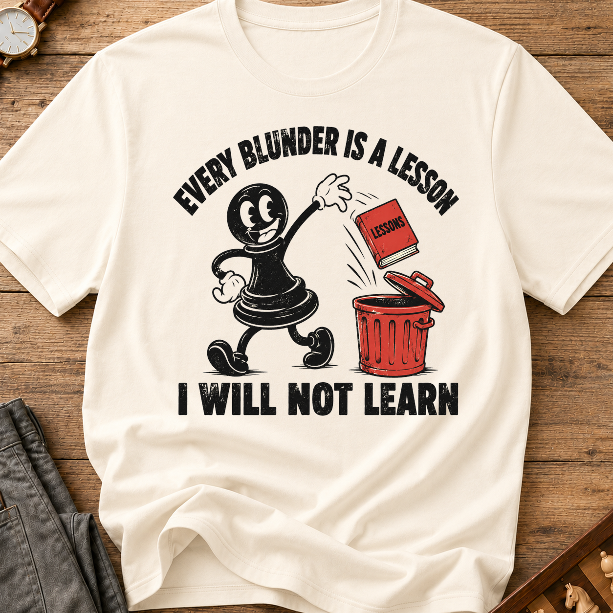 Every Blunder A Lesson Unlearned T-Shirt