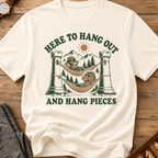 Here To Hang Out And Hang Pieces T-Shirt