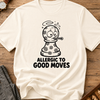 Allergic To Good Moves T-Shirt