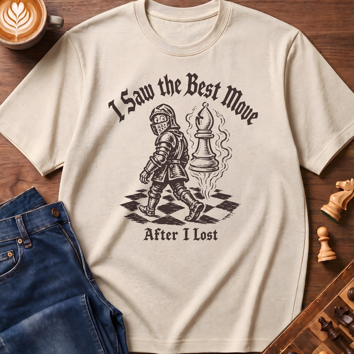 Best Move Late T-Shirt
