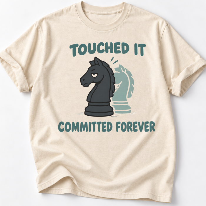 Touched It, Owned T-Shirt