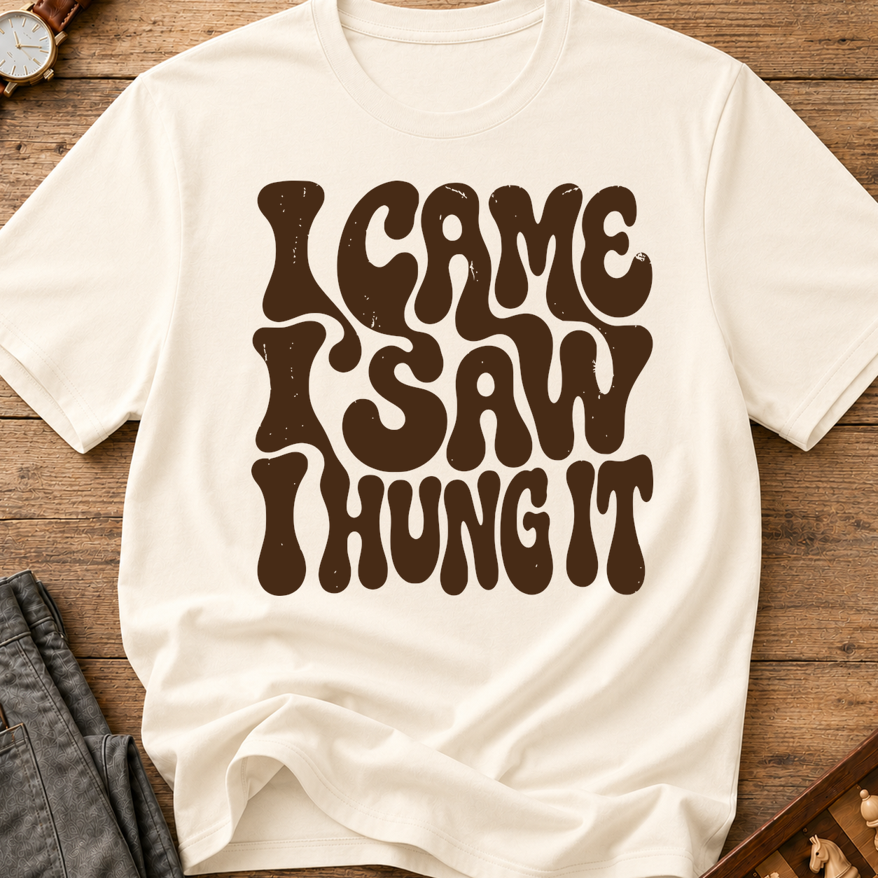 I Came I Saw I Hung It T-Shirt