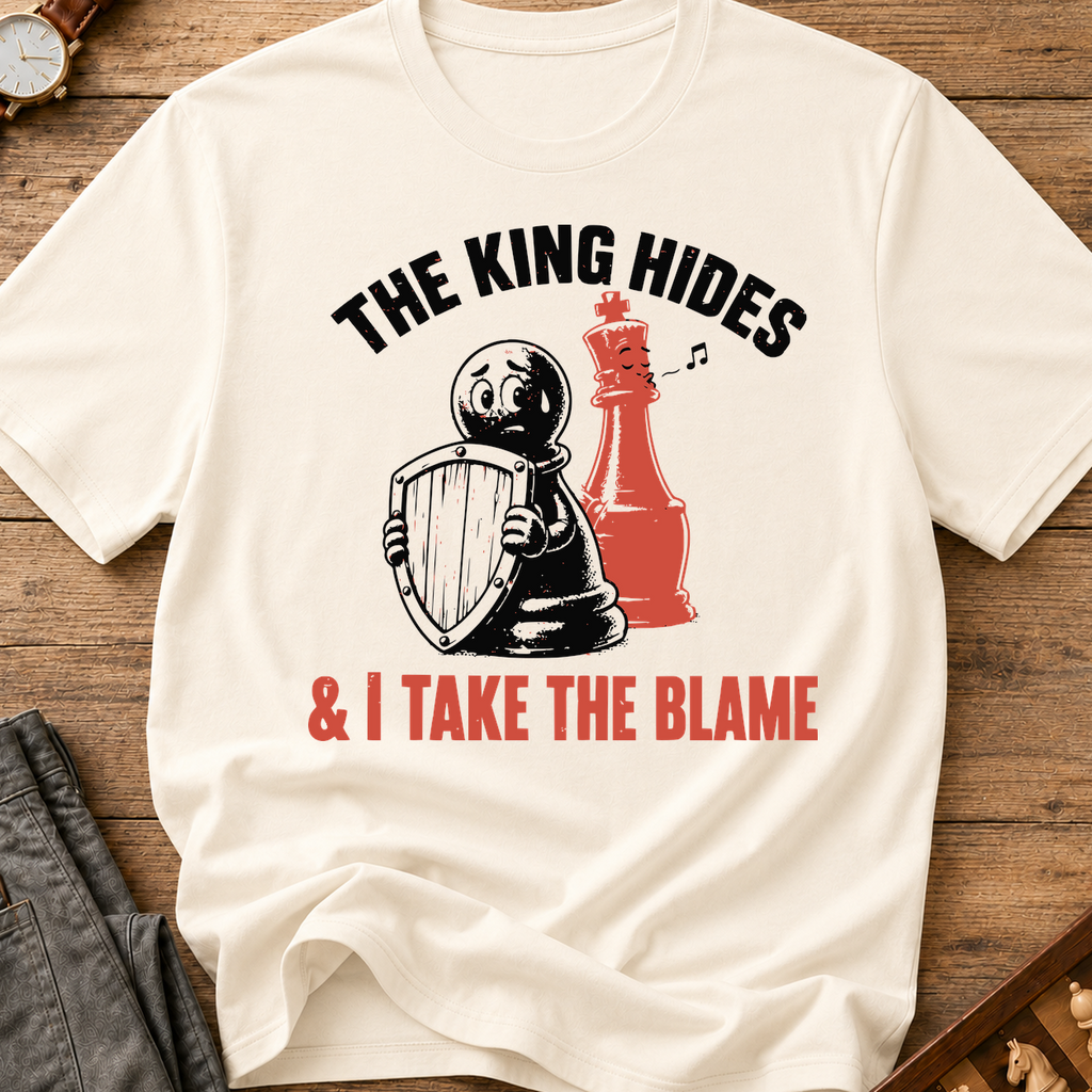 The King Hides I Take Blame T-Shirt