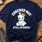 Checked Out Still In Check T-Shirt