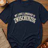 My Love Language Is Zwischenzug T-Shirt