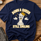 Down A Queen Still Smiling T-Shirt