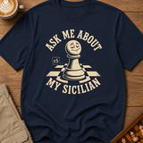 Ask Me About My Sicilian T-Shirt