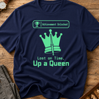 Up A Queen T-Shirt
