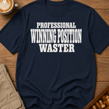 Professional Winning Position Waster T-Shirt