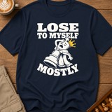 I Lose To Myself Mostly T-Shirt