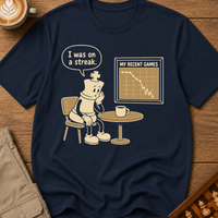 I Was On a Streak T-Shirt