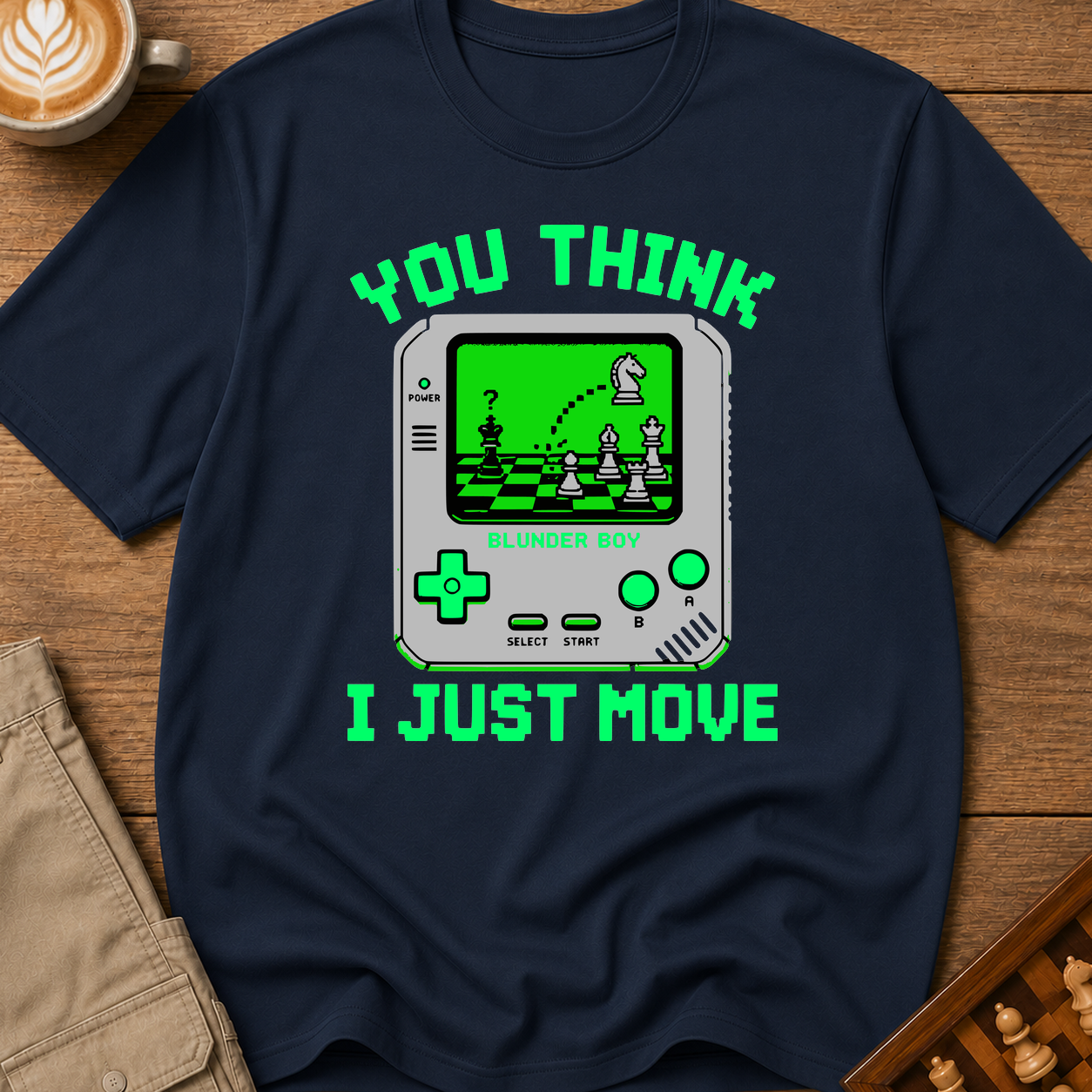 You Think I Just Move T-Shirt