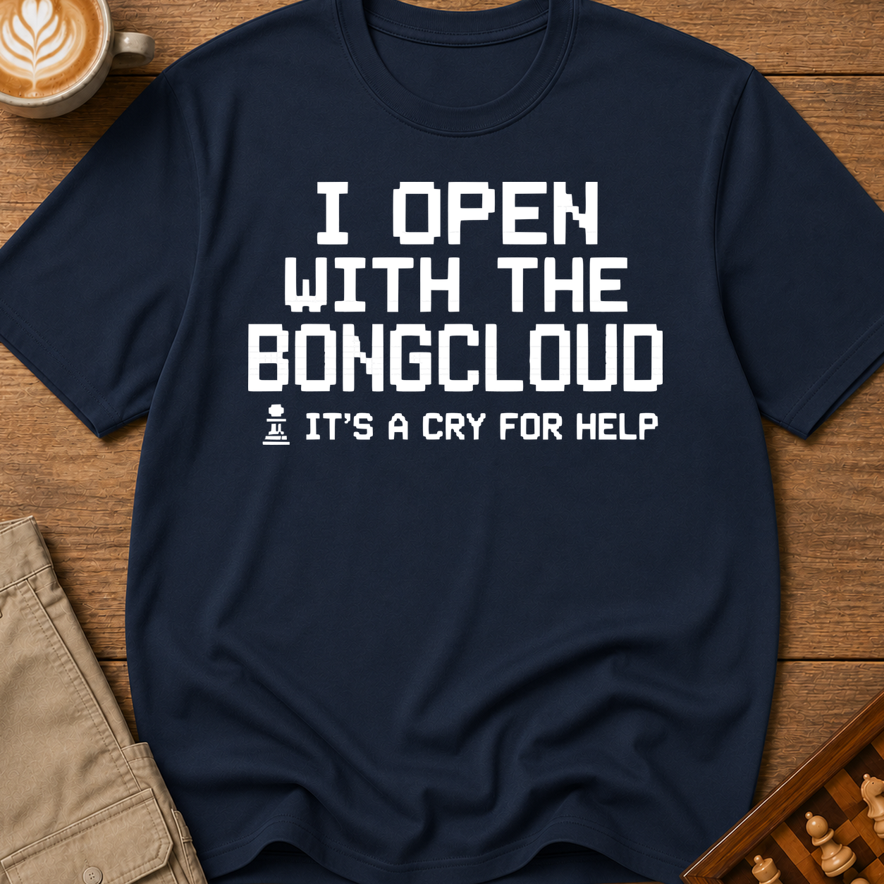 I Open With The Bongcloud T-Shirt
