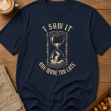 One Move Too Late Hourglass T-Shirt