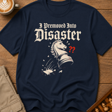 Premoved Into Disaster T-Shirt
