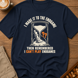 Then I Remembered I Hate Endgames T-Shirt