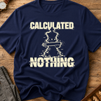 Calculated Nothing T-Shirt