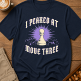 Peaked at Move Three T-Shirt