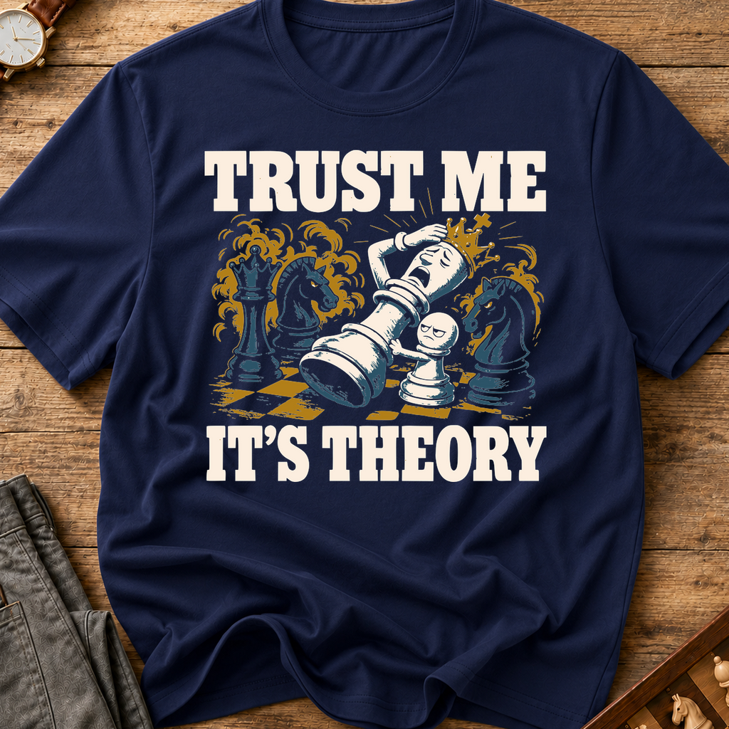 Trust Me It's Theory T-Shirt
