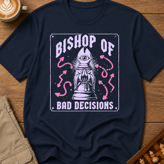 Bishop of Bad Decisions T-Shirt