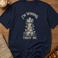 Im Winning Trust Me T-Shirt