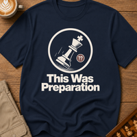 This Was Preparation T-Shirt