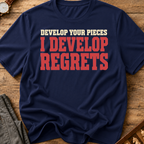 I Develop Regrets T-Shirt
