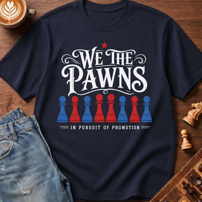 We The Pawns T-Shirt